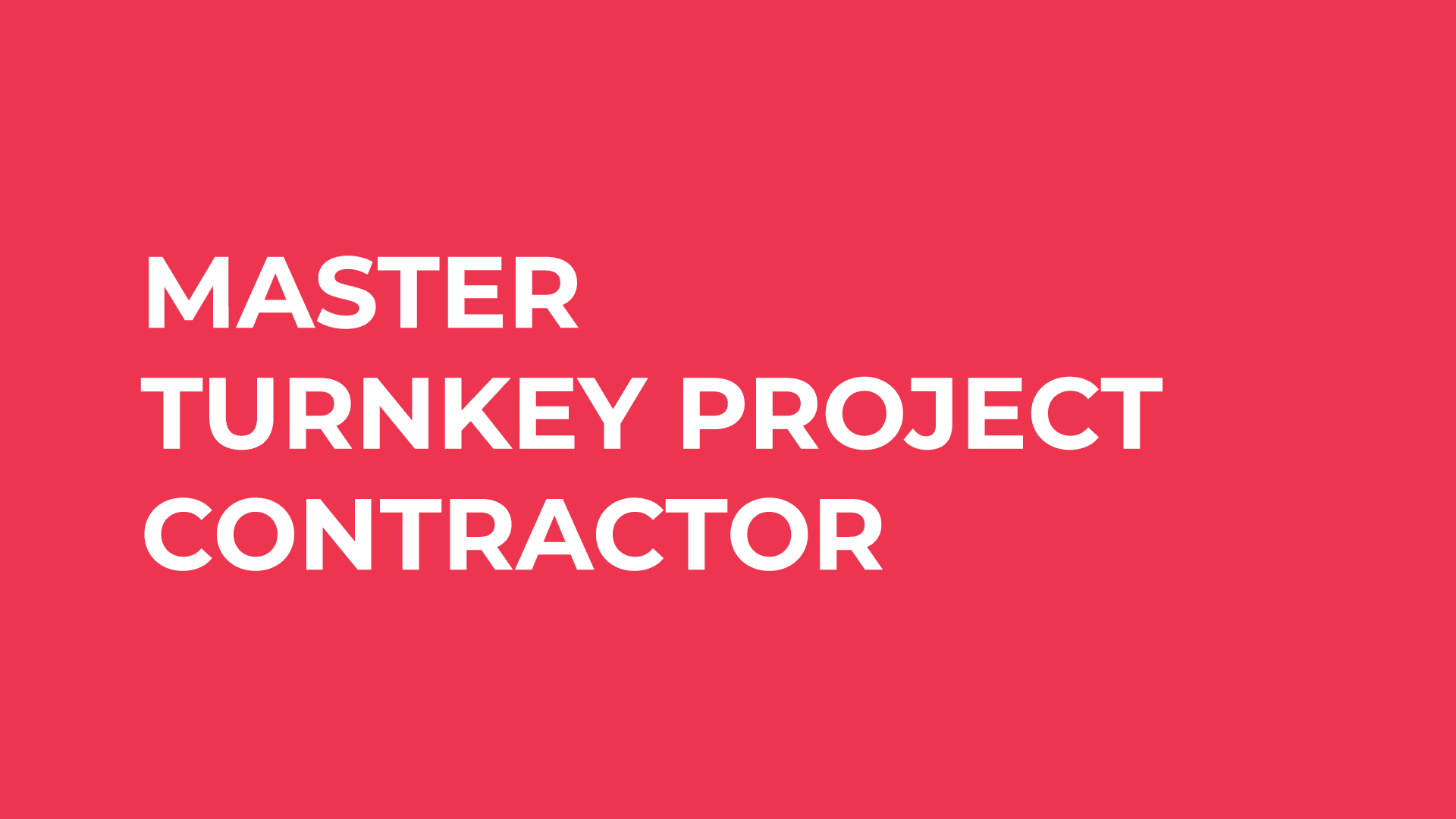 Master Trunkey Project contractor