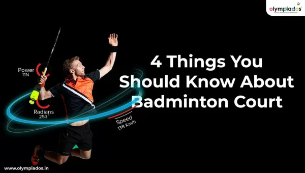 4 Things You Should Know About Badminton Court
